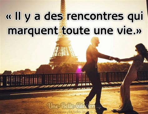 citation de rencontre|Citation RENCONTRES : 80 phrases et proverbes